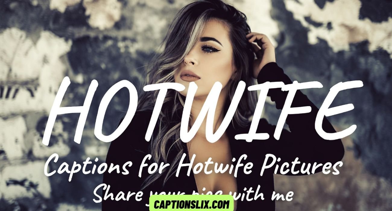 Hotwife Captions